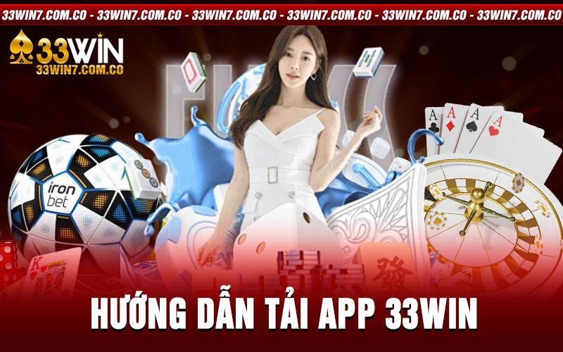 Hướng Dẫn Tải Về 33win